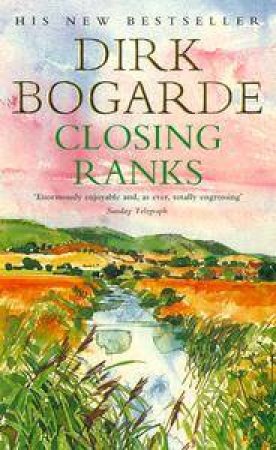 Closing Ranks by Dirk Bogarde