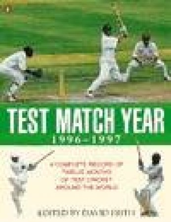 The Test Match Year, 1996-97 by David Frith