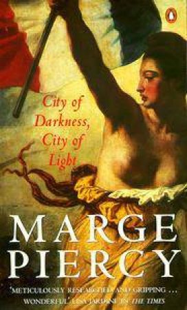 City of Darkness, City of Light by Marge Piercy