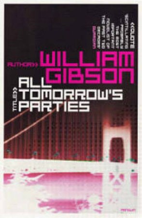 All Tomorrow's Parties by William Gibson