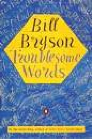 Troublesome Words by Bill Bryson