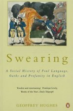 Swearing A Social History of Foul Language Oaths  Profanity in English