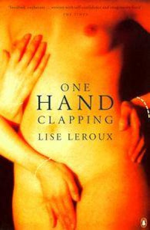 One Hand Clapping by Lise Leroux