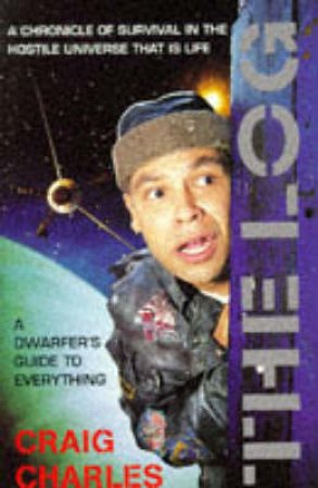 The Log: A Dwarfer's Guide to Everything by Craig Charles