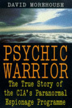 Psychic Warrior by David Morehouse