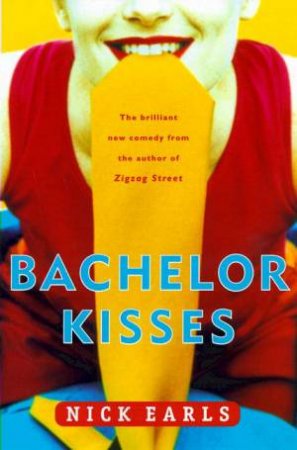 Bachelor Kisses by Nick Earls