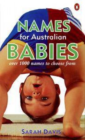 Names for Australian Babies by Sarah Davis