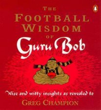 The Football Wisdom of Guru Bob