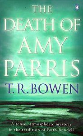 The Death Of Amy Parris by Trevor Bowen