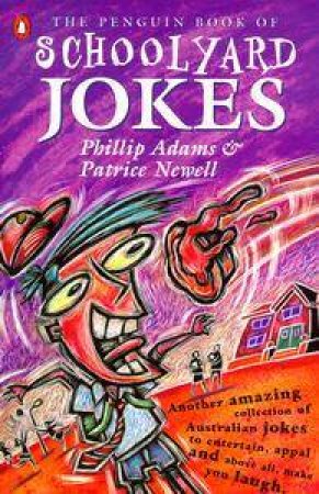 The Penguin Book of Schoolyard Jokes by Adams Phillip & Patrice Newell