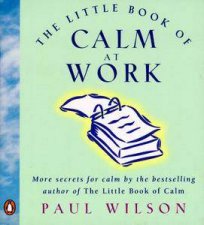 Little Book of Calm At Work