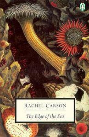 The Edge of the Sea by Rachel Carson