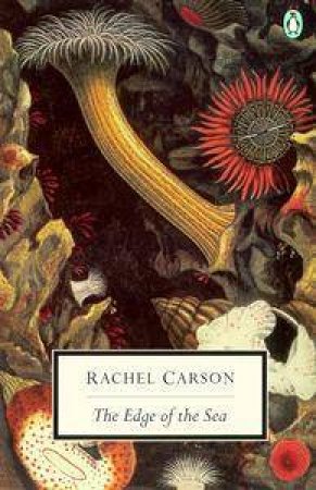 The Edge of the Sea by Rachel Carson