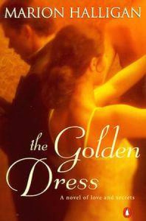 The Golden Dress by Marion Halligan