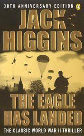 The Eagle Has Landed by Jack Higgins