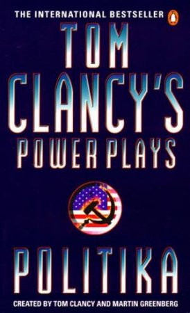 Power Plays: Politika by Tom Clancy & Martin Greenburg