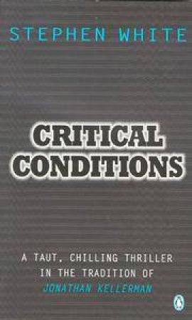 Critical Conditions by Stephen White