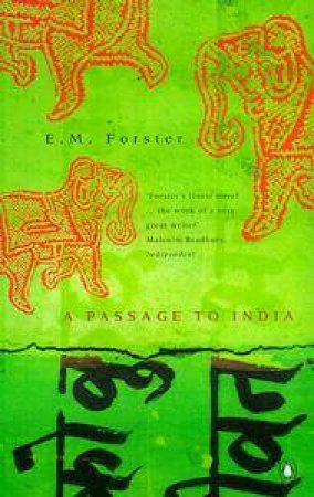 A Passage To India by E M Forster