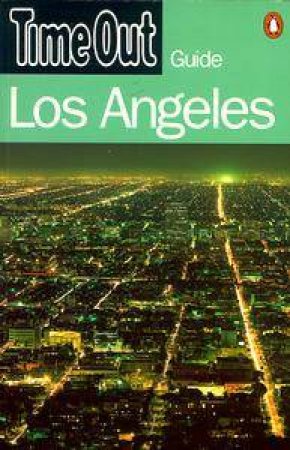 Time Out Guide To Los Angeles by Various