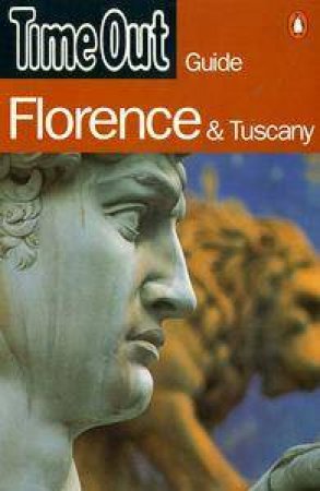 Time Out Guide To Florence & Tuscany by Various