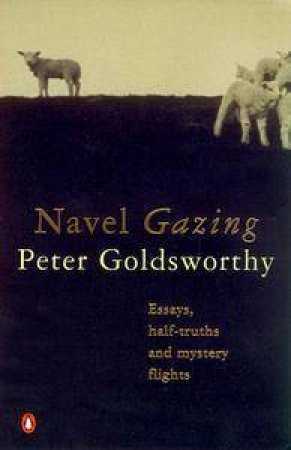 Navel Gazing by Peter Goldsworthy