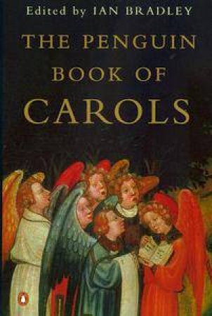 The Penguin Book Of Carols by Ian Bradley