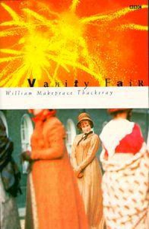 Vanity Fair by William Thackeray