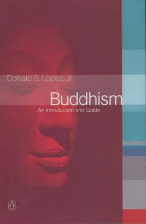 Buddhism by Donald Lopez
