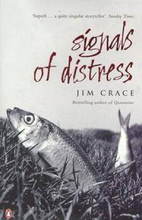 Signals Of Distress by Jim Crace