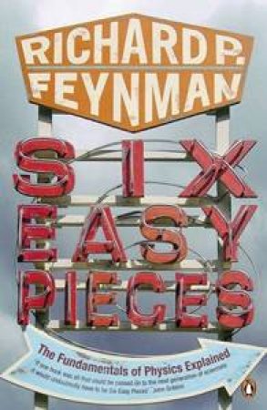 Six Easy Pieces by Richard Feynman