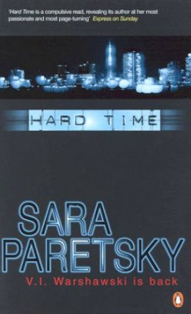 A V.I. Warshawski Novel: Hard Time by Sara Paretsky