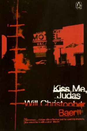 Kiss Me, Judas by Will Christopher Baer