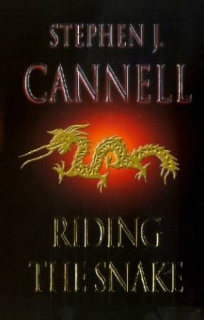 Riding The Snake by Stephen Cannell