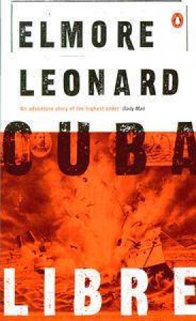 Cuba Libre by Elmore Leonard