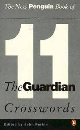 The New Penguin Book of the Guardian Crosswords by John Perkin  Ed.