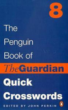 The Penguin Book of the Guardian Quick Crosswords by John Perkin Ed.