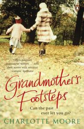 Grandmother's Footsteps by Charlotte Moore