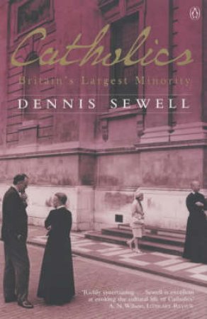 Catholics by Dennis Sewell