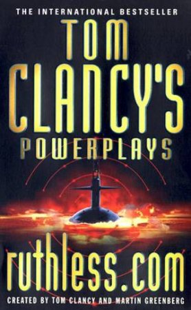 Power Plays: Ruthless.Com by Tom Clancy