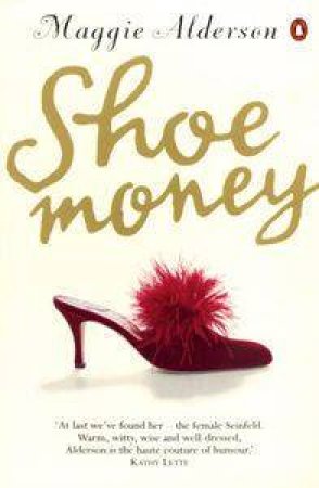 Shoe Money by Maggie Alderson