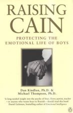 Raising Cain Protecting The Emotional Life Of Boys