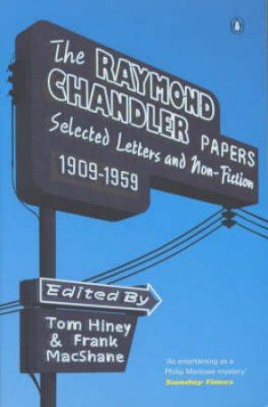 The Raymond Chandler Papers by Raymond Chandler