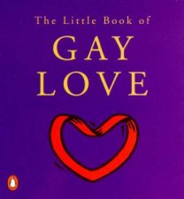 The Little Book Of Gay Love