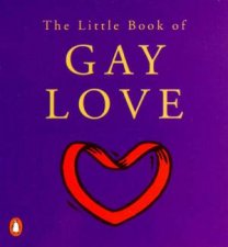 The Little Book Of Gay Love