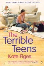 The Terrible Teens What Every Parent Needs To Know