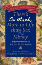 Theres So Much More to Life Than Sex  Money