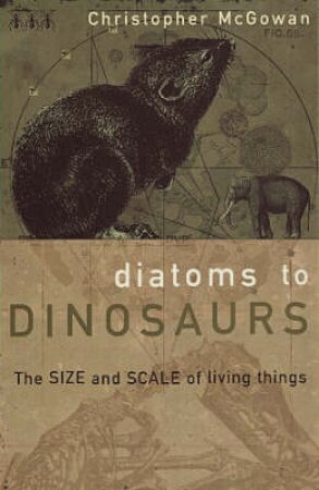 Diatoms to Dinosaurs by Christopher McGowan