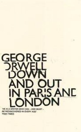 Down And Out In Paris And London by George Orwell