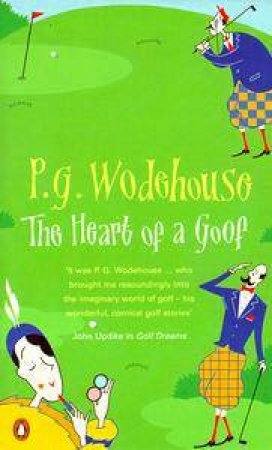 The Heart Of A Goof by P G Wodehouse