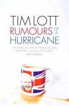 Rumours Of A Hurricane by Tim Lott